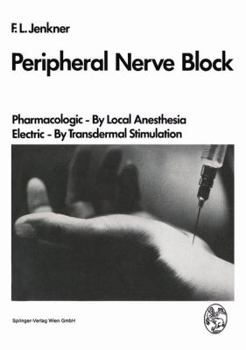 Paperback Peripheral Nerve Block: Pharmacologic ? By Local Anesthesia Electric ? By Transdermal Stimulation Book