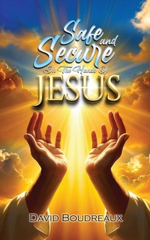 Paperback Safe and Secure in the Hands of Jesus Book