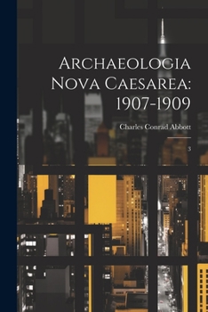 Paperback Archaeologia Nova Caesarea: 1907-1909: 3 Book