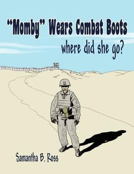 Paperback ''Momby'' Wears Combat Boots: where did she go? Book