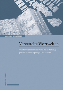 Hardcover Verzettelte Wortwelten: Worterbuchmanuskript Und Entstehungsgeschichte Von Sprengs Glossarium [German] Book