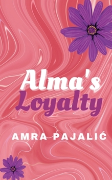 Paperback Alma's Loyalty Book