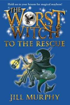 The Worst Witch to the Rescue - Book #6 of the Worst Witch