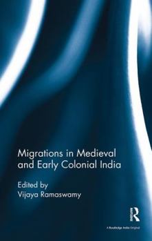 Paperback Migrations in Medieval and Early Colonial India Book