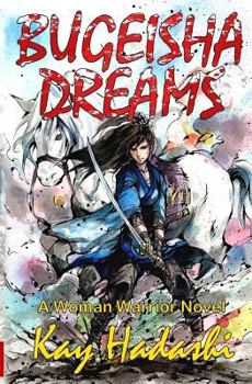 Bugeisha Dreams - Book  of the June Kato Intrigue