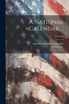 Paperback A National Calendar ...; Volume 1 Book