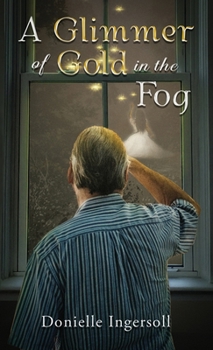 Paperback A Glimmer of Gold in the Fog Book