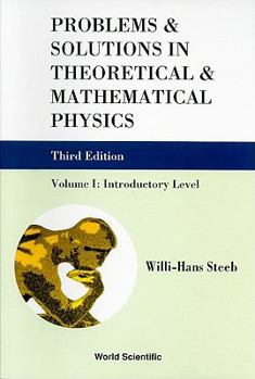 Paperback Problems and Solutions in Theoretical and Mathematical Physics - Volume I: Introductory Level (Third Edition) Book