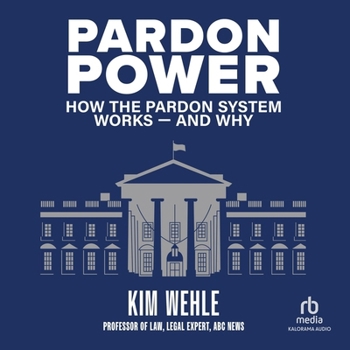 Audio CD Pardon Power: How the Pardon System Works and Why Book