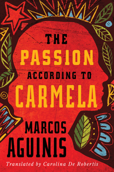 Paperback The Passion According to Carmela Book