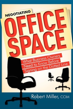 Paperback Negotiating Office Space: What Business Owners Need to Know Before Signing on the Dotted Line Book