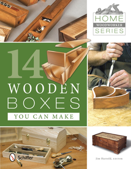 Paperback Home Woodworker Series: 14 Wooden Boxes You Can Make: 14 Wooden Boxes You Can Make Book