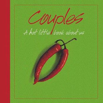 Hardcover Couples: A Hot Little Book about Us Book