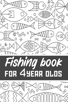 Paperback fishing book for 4-year-olds: wonderful Blank Lined Gift fishing logbook for babies it will be the best Gift Idea for fishing and hunting Lovers. Book