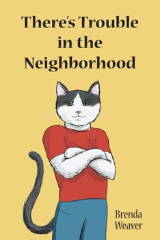 Paperback There's Trouble in the Neighborhood Book