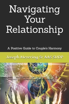 Navigating Your Relationship: A Positive Guide to Couple's Harmony