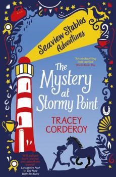 Mystery at Stormy Point - Book #2 of the Seaview Stables Adventures