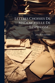 Paperback Lettres Choisies De Mademoiselle De Lespinasse... [French] Book