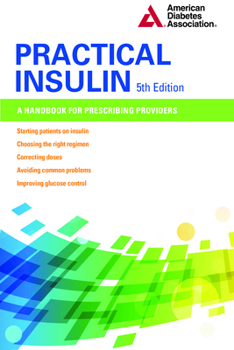 Paperback Practical Insulin: A Handbook for Prescribing Providers Book