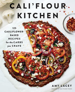 Paperback Cali'flour Kitchen: 125 Cauliflower-Based Recipes for the Carbs You Crave Book