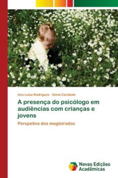 Paperback A presença do psicólogo em audiências com crianças e jovens [Portuguese] Book