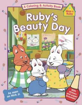 Paperback Ruby's Beauty Day (Max and Ruby) Book