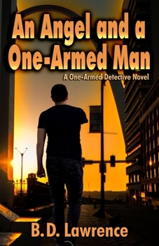 Paperback An Angel and a One-Armed Man: A Lefty Bruder Private Detective Novel Book