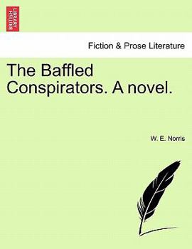 Paperback The Baffled Conspirators. a Novel. Book