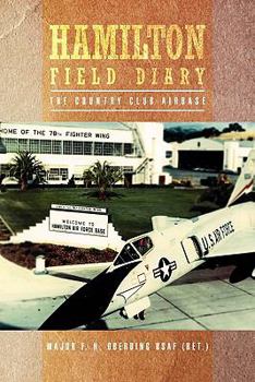 Paperback Hamilton Field Diary: The Country Club Airbase Book