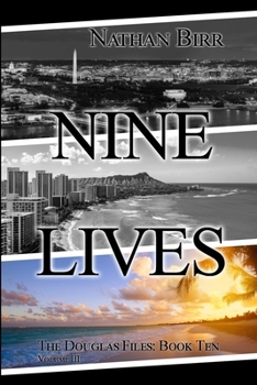 Paperback Nine Lives - Volume III: The Douglas Files: Book Ten Book