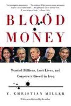 Paperback Blood Money: Wasted Billions, Lost Lives, and Corporate Greed in Iraq Book