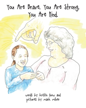 Paperback You Are Brave. You Are Strong. You Are Kind. Book
