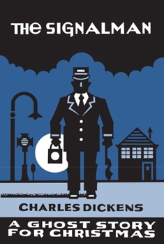 Paperback The Signalman: A Ghost Story for Christmas Book