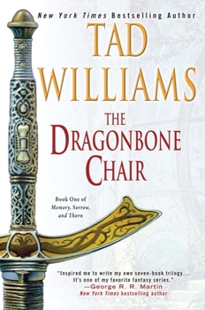 The Dragonbone Chair - Book #1 of the Osten Ard Saga