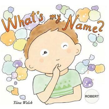 Paperback What's my name? ROBERT Book