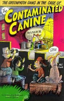 Paperback The Greenpatch Gang in the Case of the Contaminated Canine Book