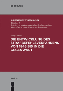 Hardcover Die Entwicklung Des Strafbefehlsverfahrens Von 1846 Bis in Die Gegenwart [German] Book