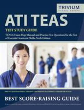 Paperback ATI TEAS Test Study Guide: TEAS 6 Exam Prep Manual and Practice Test Questions for the Test of Essential Academic Skills, Sixth Edition Book