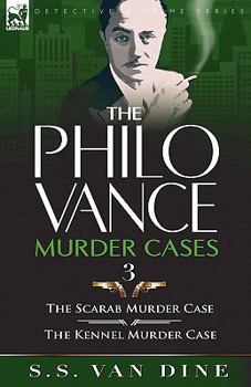 Paperback The Philo Vance Murder Cases: 3-The Scarab Murder Case & the Kennel Murder Case Book
