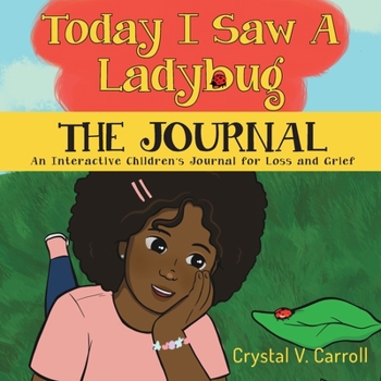 Paperback Today I Saw A Ladybug: The Journal: The Journal Book