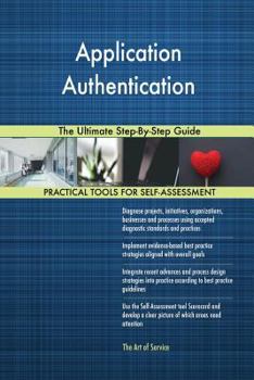 Paperback Application Authentication The Ultimate Step-By-Step Guide Book