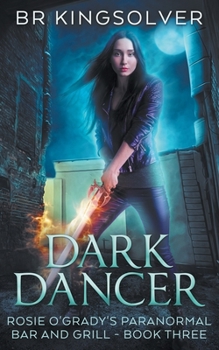 Paperback Dark Dancer: Book 3 of Rosie O'Grady's Paranormal Bar and Grill Book