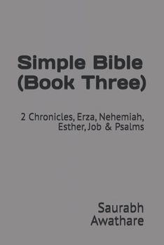Paperback Simple Bible (Book Three): 2 Chronicles, Erza, Nehemiah, Esther, Job & Psalms Book