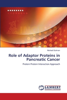 Paperback Role of Adaptor Proteins in Pancreatic Cancer Book