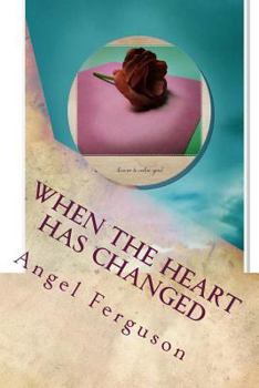 Paperback When The Heart Has Changed Book