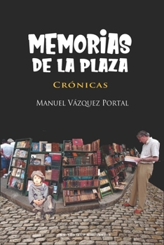 Paperback Memorias de la Plaza: Crónicas [Spanish] Book