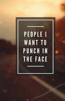 Paperback People I Want To Punch In The Face (Notebook) Book