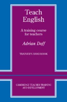 Paperback Teach English Trainer's Handbook: A Training Course for Teachers Book