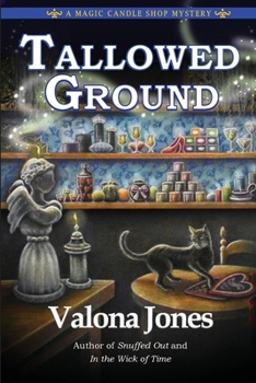 Tallowed Ground: A Magic Candle Shop Mystery