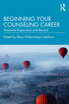Paperback Beginning Your Counseling Career: Graduate Preparation and Beyond Book